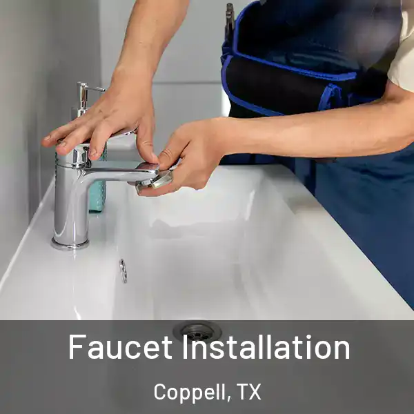  Faucet Installation Coppell, TX