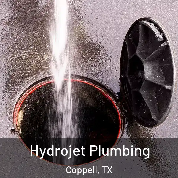  Hydrojet Plumbing Coppell, TX