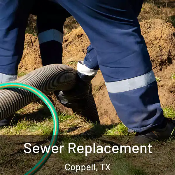  Sewer Replacement Coppell, TX
