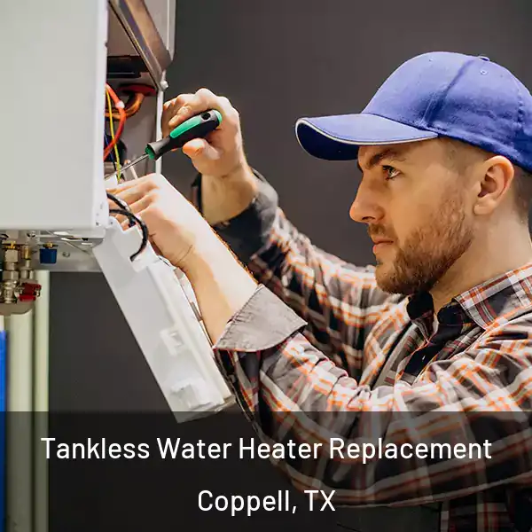  Tankless Water Heater Replacement Coppell, TX